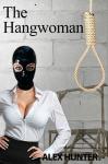 The Hangwoman by Alex Hunter - Atlanta - Writing listing